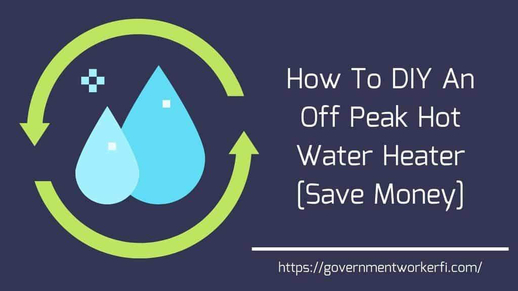 How To DIY An Off Peak Hot Water Heater [Save Money]