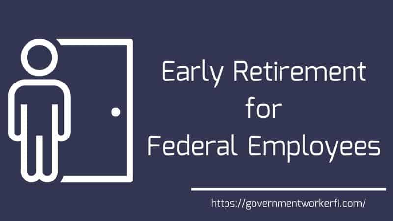 Had Enough? Federal Government Early Retirement [Ultimate How To Guide]