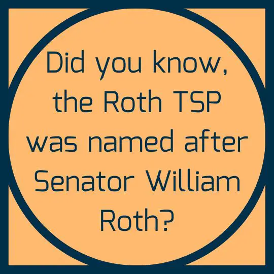 Did you know the Roth TSP was named after Senator William Roth graphic
